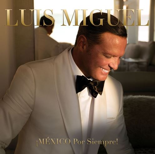 Luis Miguel - ¡México por siempre! - CD