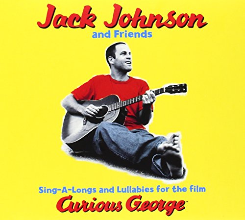 Jack Johnson And Friends - Sing-A-Longs And Lullabies For The Film Curious George CD