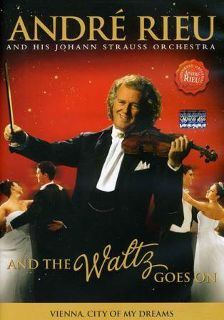 André Rieu and his Johann Strauss Orchestra: And The Waltz Goes On - DVD