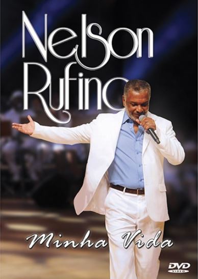 Nelson Rufino: Minha Vida - DVD