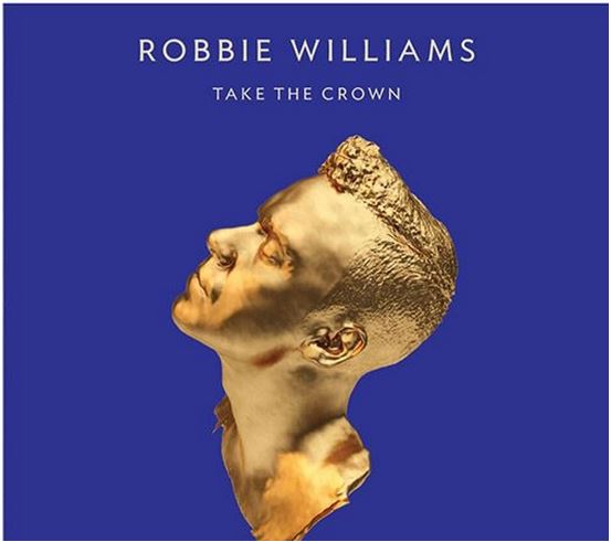 Robbie Williams Take The Crown CD