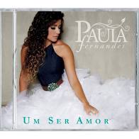 Paula Fernandes - Um Ser de Amor - CD