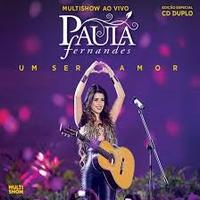 Paula Fernandes - Um Ser Amor - CD