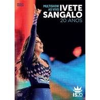 Multishow Ao Vivo: Ivete Sangalo 20 anos  - DVD