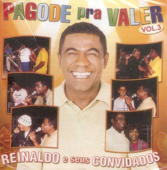 Pagode pra Valer, Vol.3 - Reinaldo e seus Convidados - CD