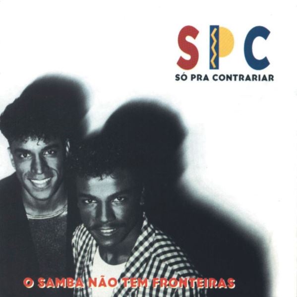 Só Pra Contrariar - O Samba Não Tem Fronteiras - CD