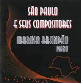 São Paulo e Seus Compositores - Marina Brandão - Piano - CD