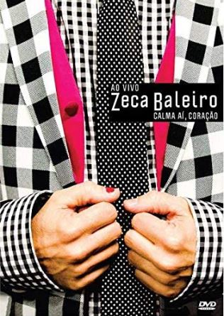 Zeca Baleiro Ao Vivo, Calma Aí, Coração - DVD
