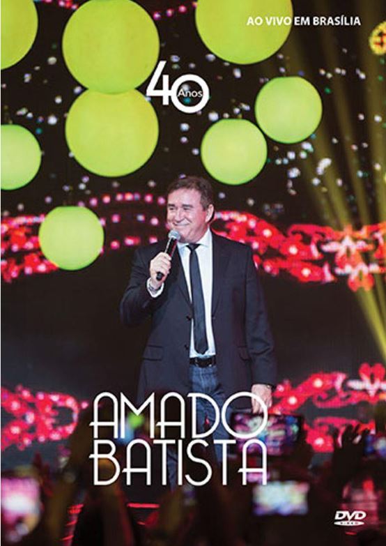 Amado Batista, 40 Anos - DVD