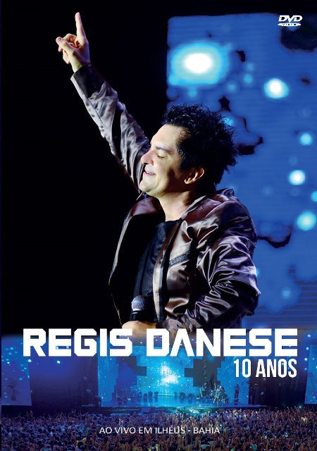 Regis Danese,10 Anos - DVD