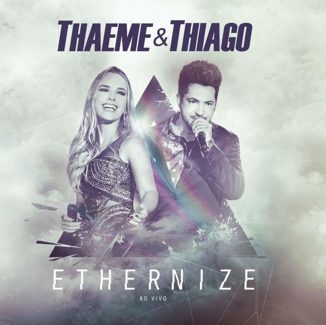 Thaeme & Thiago Ethernize - Ao Vivo - CD