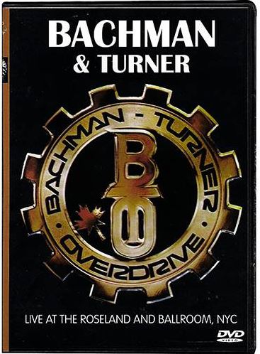 Bachman & Turner - Live at the Roseland and Ballroom, NYC - DVD