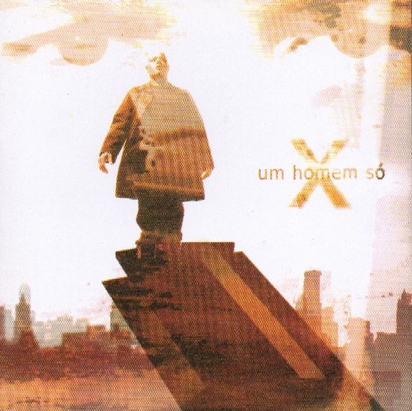 X - Um Homem Só - CD