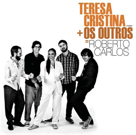 Teresa Cristina + Os Outros = Roberto Carlos - CD
