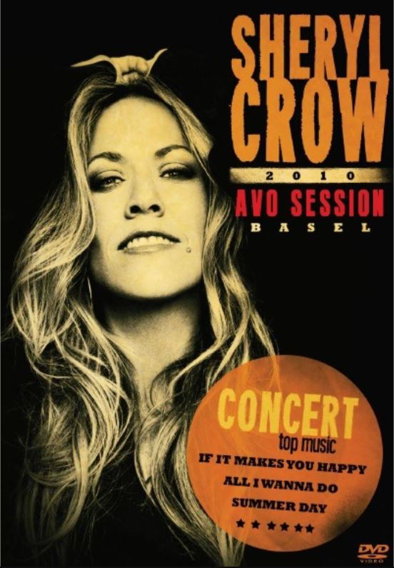 Sheryl Crow 2010 - Avo Session Basel - DVD