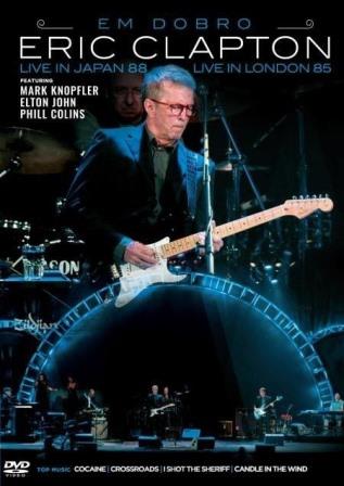 Eric Clapton, Em Dobro - Live in Japan 88 + Live in London 85 - DVD
