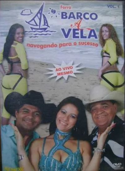 Forró Barco a Vela: Navegando Para o Sucesso - DVD