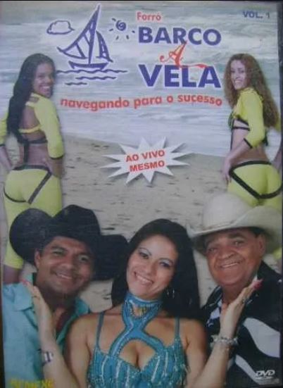 Forró Barco a Vela: Navegando Para o Sucesso - DVD