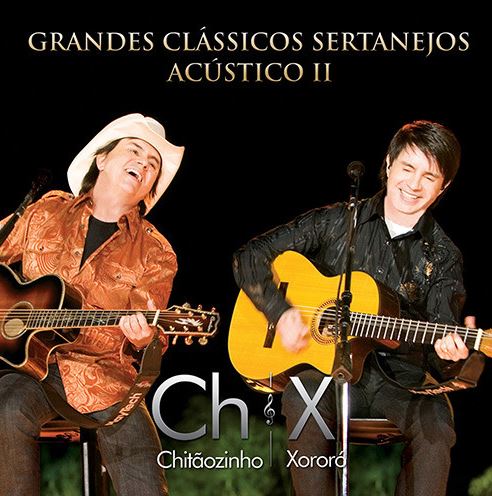 Chitãozinho & Xororó - Grandes Clássicos Sertanejos, Acústico II- CD