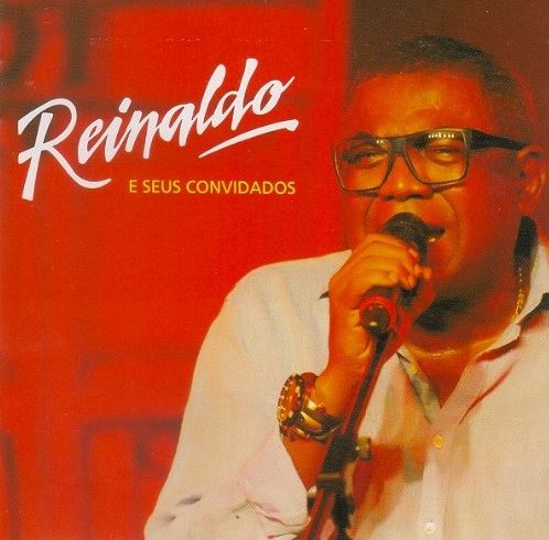 Reinaldo e Seus Convidados - CD