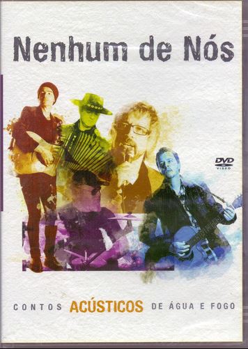 Nenhum de Nós - Contos de Água e Fogo - Acústico - DVD