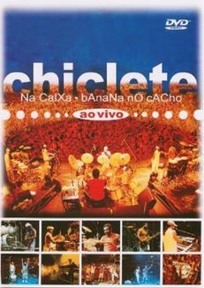 Chiclete na Caixa, Banana no Cacho - Ao Vivo - DVD