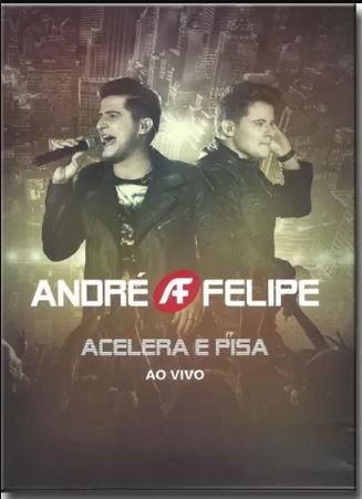 André e Felipe, Acelera e Pisa - DVD