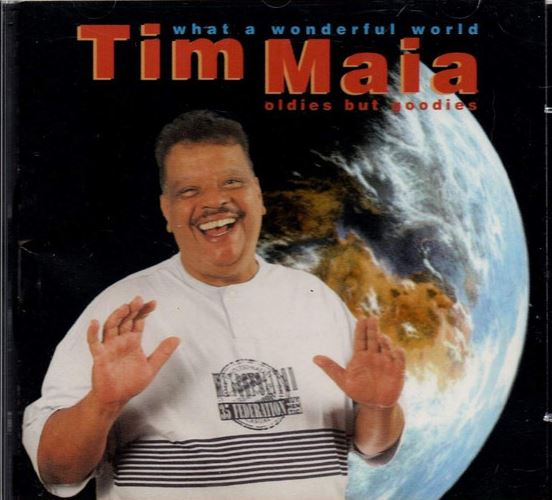 Tim Maia - What A Wonderful World, Oldies But Goodies - CD