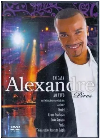 Alexandre Pires - Em Casa Ao Vivo - DVD