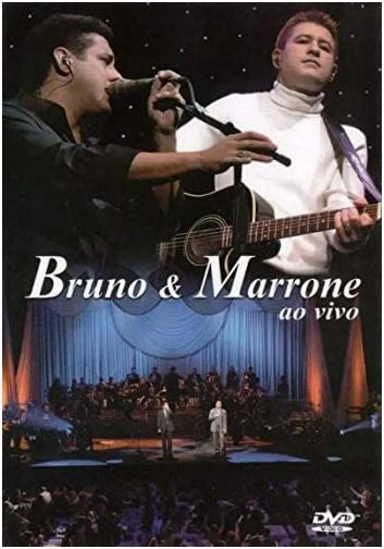 Bruno & Marrone - Bruno E Marrone Ao Vivo