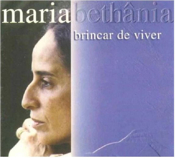 MARIA BETHÂNIA - BRINCAR DE VIVER