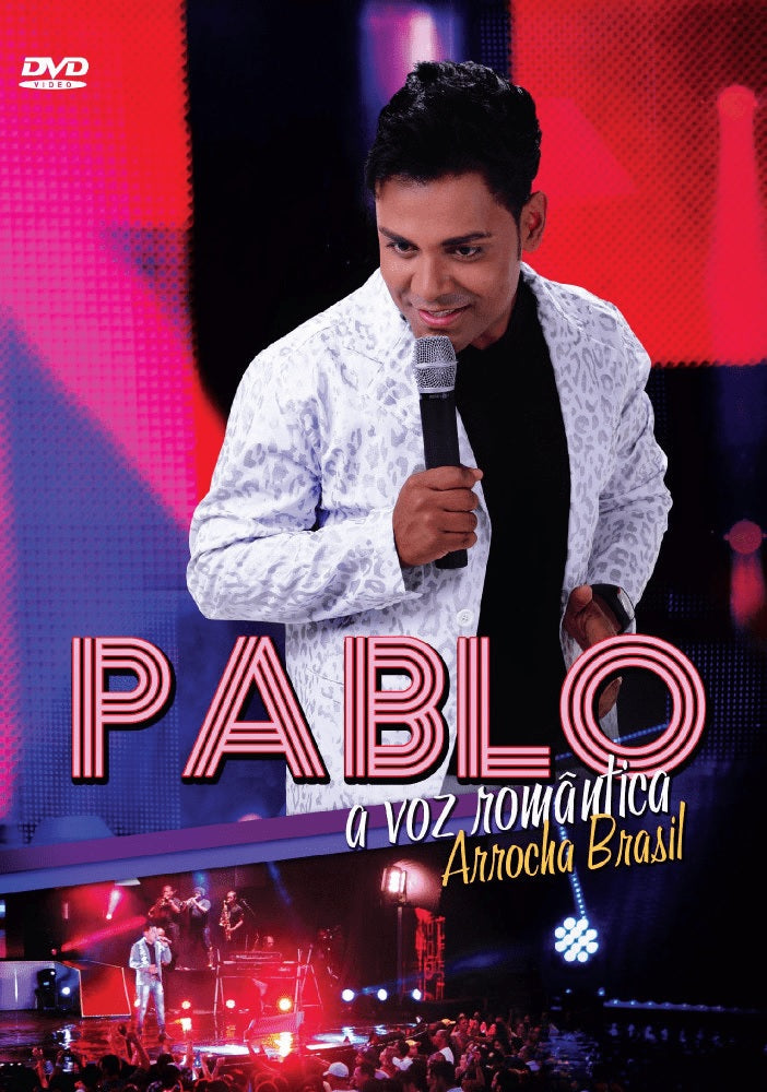 Pablo - A Voz Romântica - Arrocha Brasil - DVD