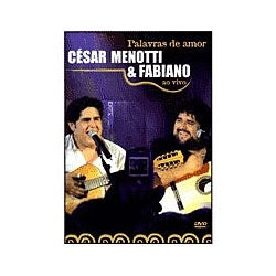 César Menotti & Fabiano - Palavras de Amor Ao Vivo - DVD