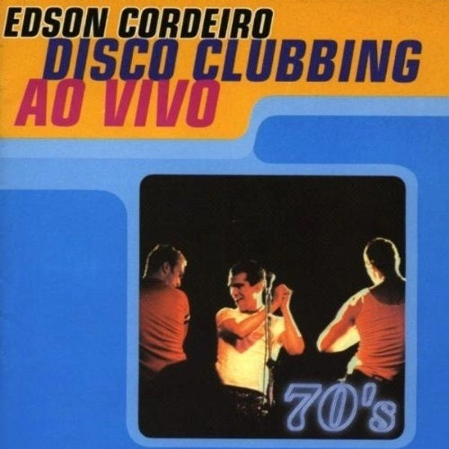 Edson Cordeiro - Disco Clubbing - Ao Vivo - CD