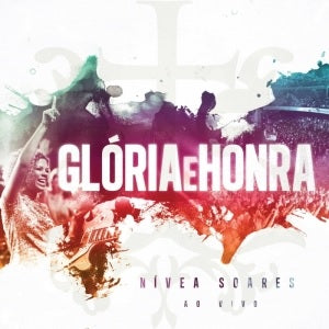 Nívea Soares - Gloria e Honra - CD