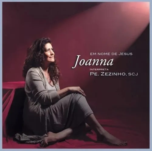 Joanna - Em Nome De Jesus Interpreta Pe. Zezinho - CD