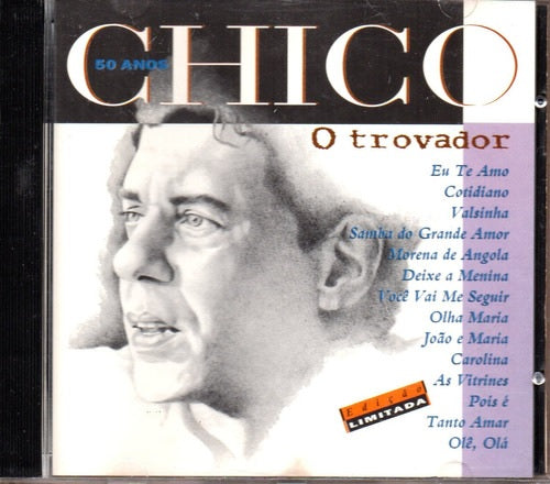 Chico Buarque - O Trovador - 50 Anos - CD