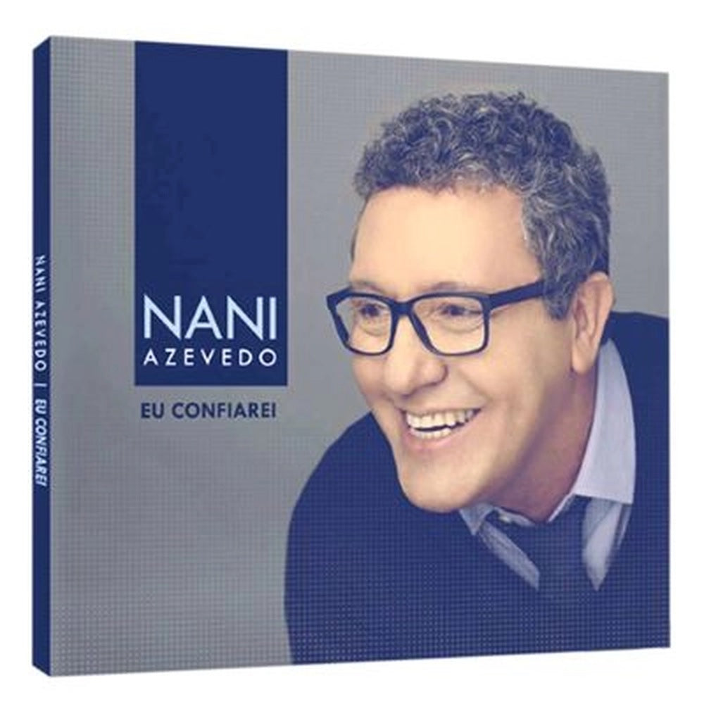 Nani Azevedo - Eu Confiarei - CD