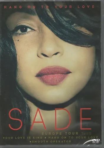 Sade - Europe Tour 1985 - Hang On To Your Love - DVD