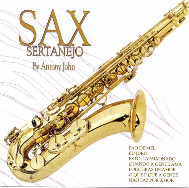 Sax Sertanejo By Antony John - CD