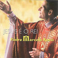 Jesus é o Rei - Padre Marcelo Rossi - CD 1