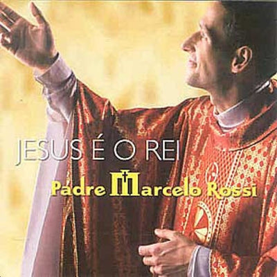 Jesus é o Rei - Padre Marcelo Rossi - CD