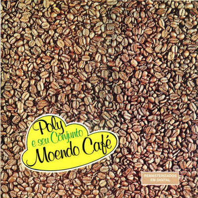 Poly e Seu Conjunto Moendo Café - CD