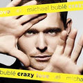 Michael Bublé - Crazy Love CD 1