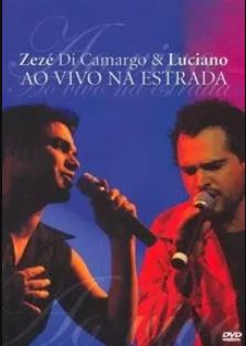 Zezé Di Camargo & Luciano - Ao Vivo na Estrada - DVD