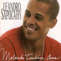 Leandro Sapucahy - Malandro Também Ama - CD 1