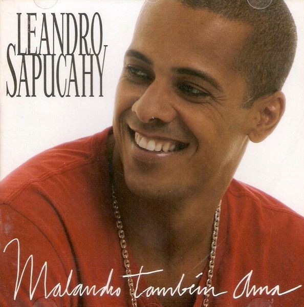 Leandro Sapucahy - Malandro Também Ama - CD