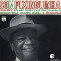 100 Anos Pixinguinha - Som Pixinguinha - CD 1