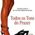 Todos Os Tons Do Prazer Dvd 1