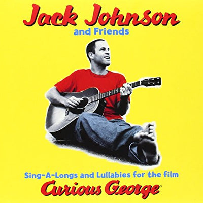 Jack Johnson And Friends - Sing-A-Longs And Lullabies For The Film Curious George CD